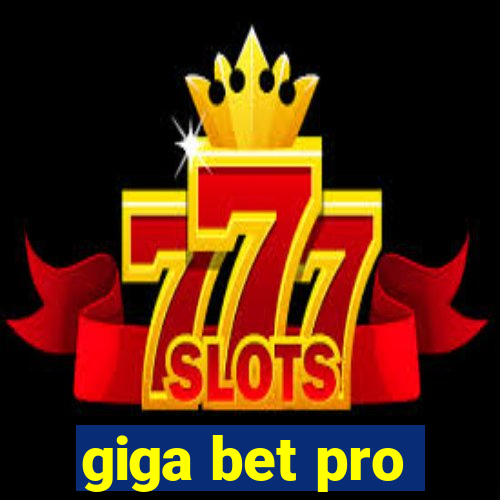 giga bet pro