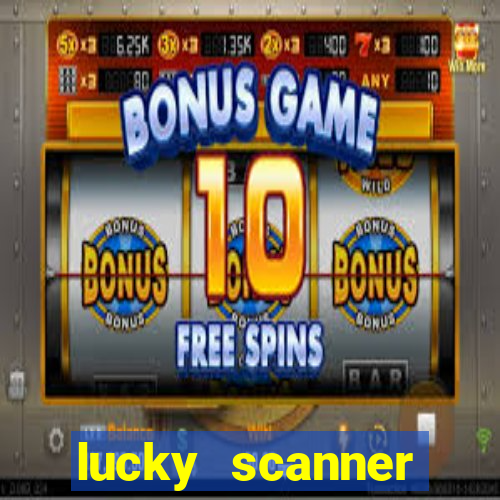 lucky scanner leitor da sorte