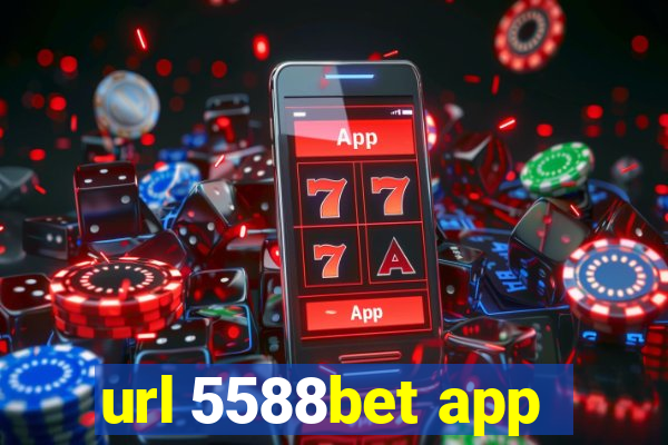 url 5588bet app