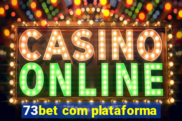 73bet com plataforma