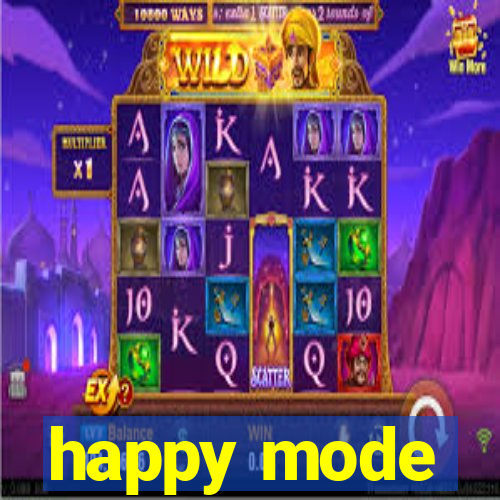 happy mode