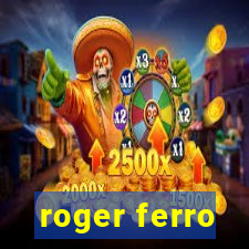 roger ferro