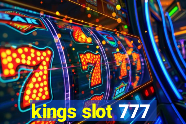 kings slot 777