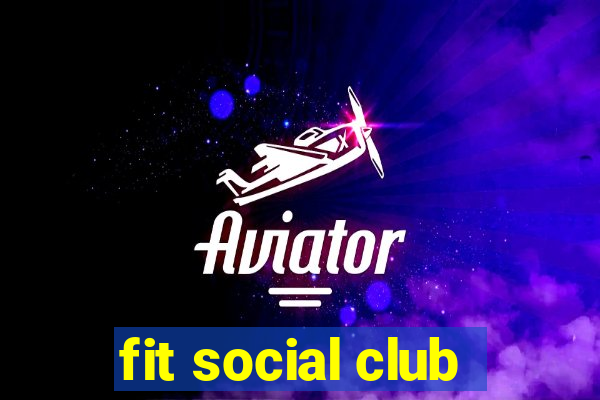 fit social club