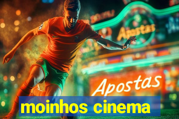 moinhos cinema