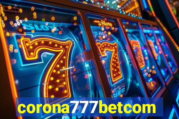 corona777betcom