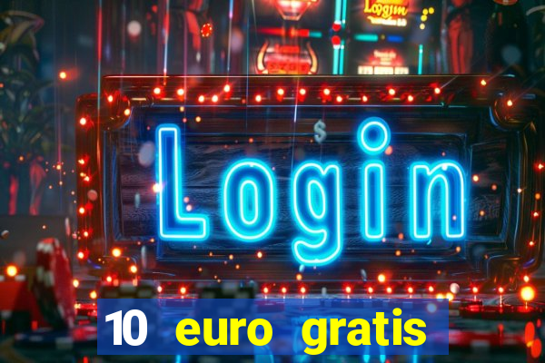 10 euro gratis online casino