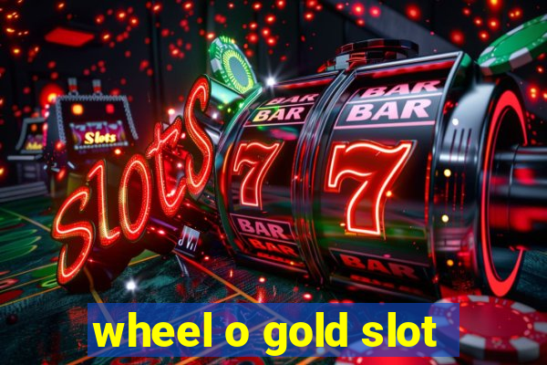 wheel o gold slot