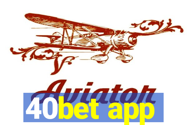 40bet app