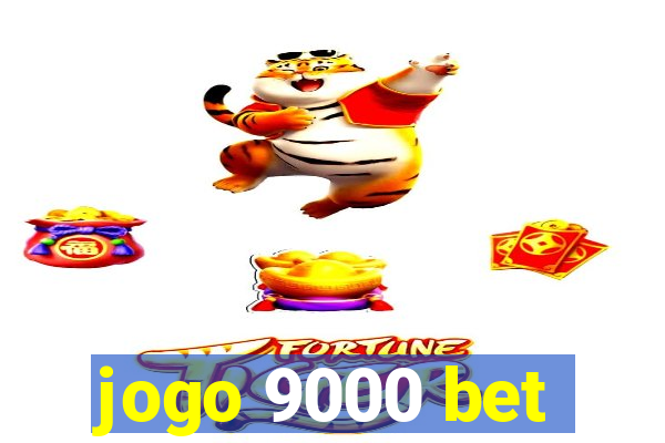 jogo 9000 bet