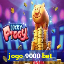 jogo 9000 bet