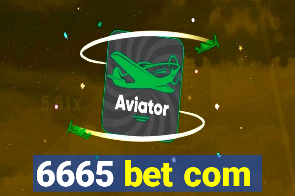 6665 bet com