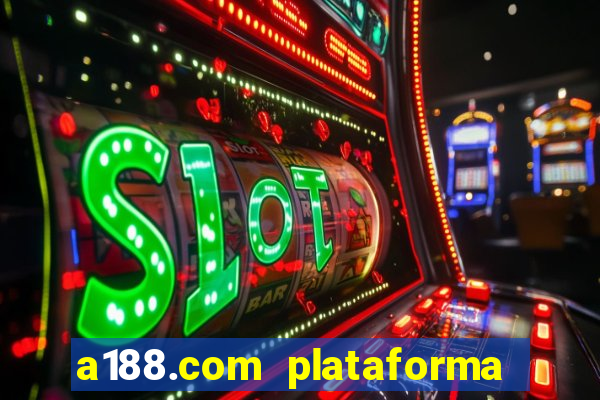 a188.com plataforma de jogos