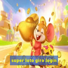 super loto giro login