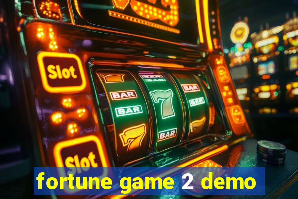 fortune game 2 demo