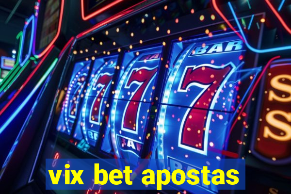 vix bet apostas