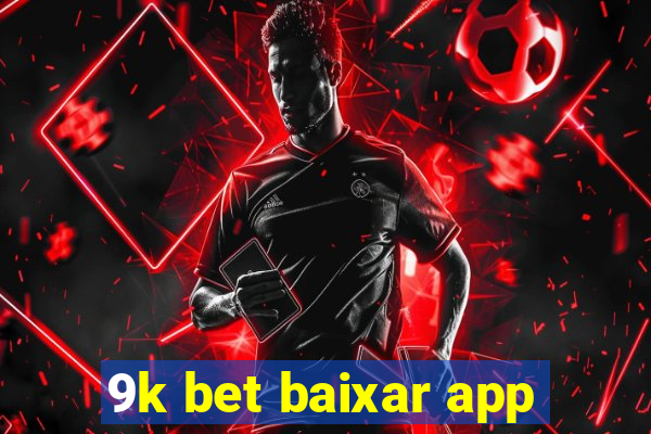 9k bet baixar app