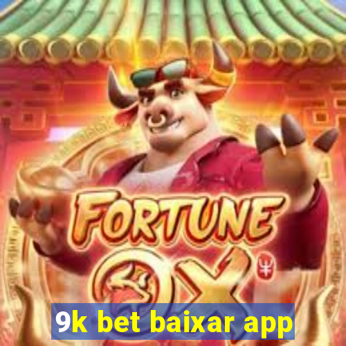 9k bet baixar app