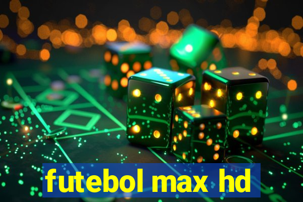 futebol max hd