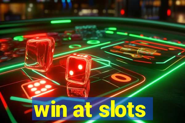 win at slots