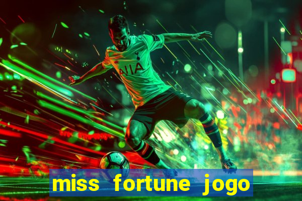 miss fortune jogo de sexo