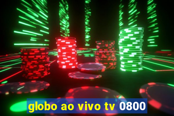 globo ao vivo tv 0800