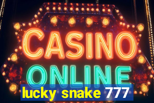 lucky snake 777