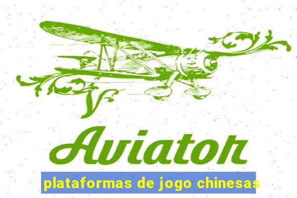 plataformas de jogo chinesas