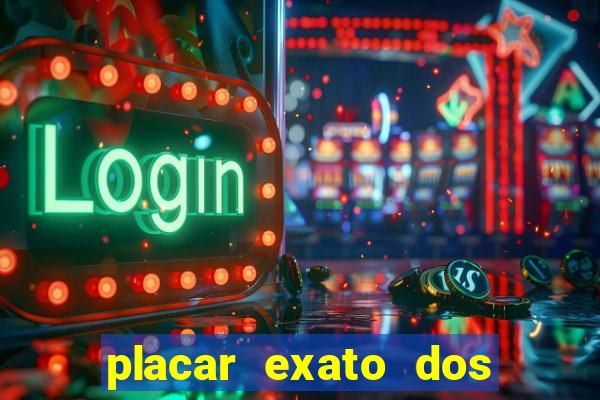 placar exato dos jogos de hoje