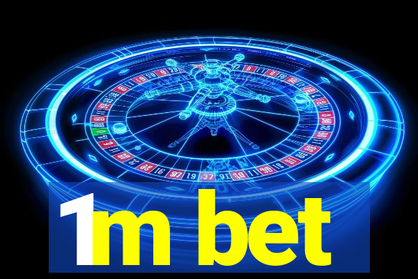 1m bet