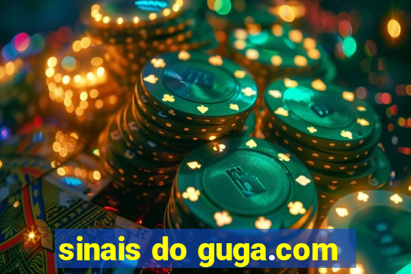 sinais do guga.com