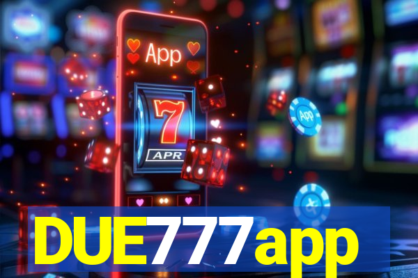 DUE777app