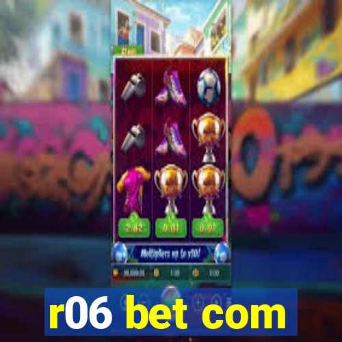 r06 bet com