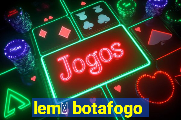 lem么 botafogo