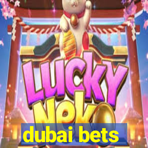 dubai bets