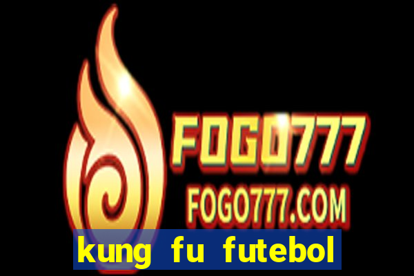 kung fu futebol clube download utorrent