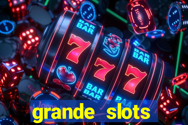 grande slots jackpot louco