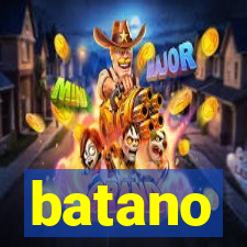 batano