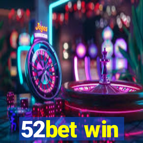 52bet win