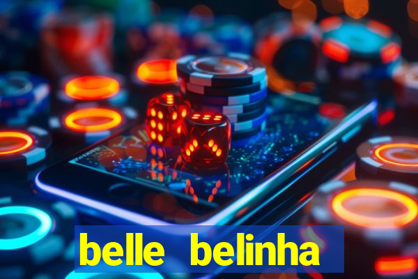 belle belinha privacy free