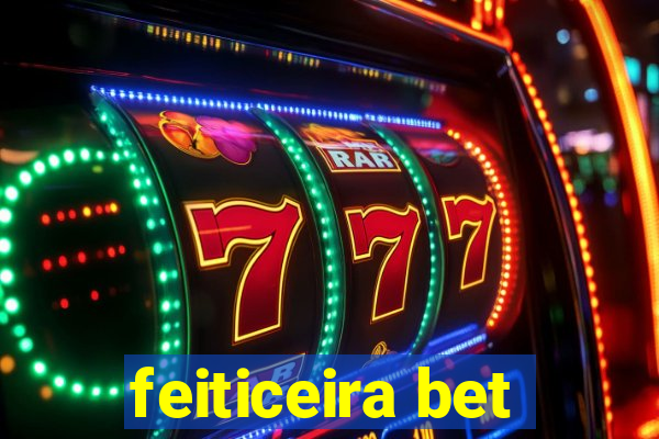 feiticeira bet