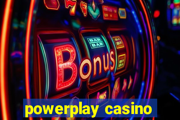 powerplay casino