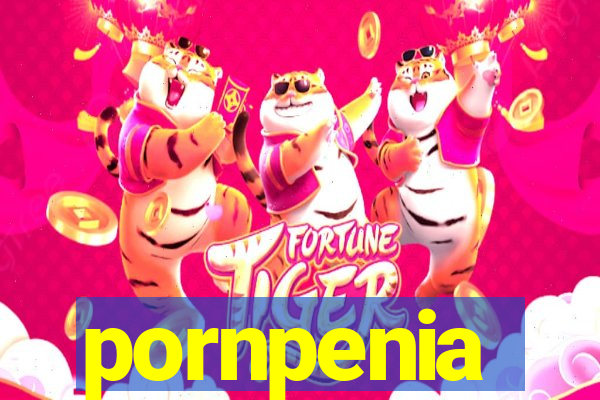 pornpenia