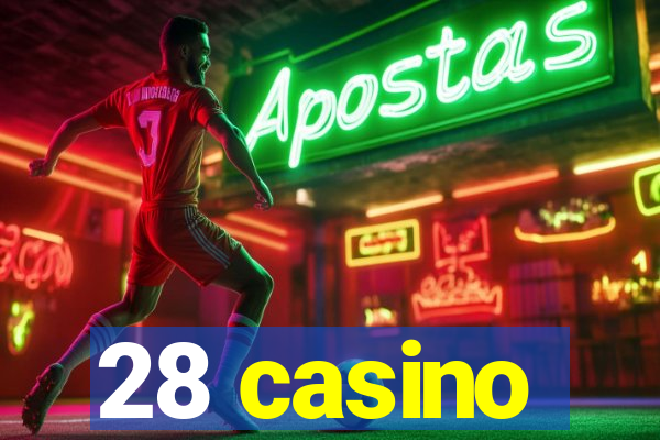 28 casino