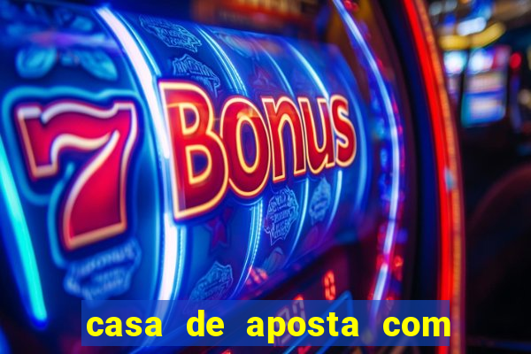 casa de aposta com deposito minimo de 1 real