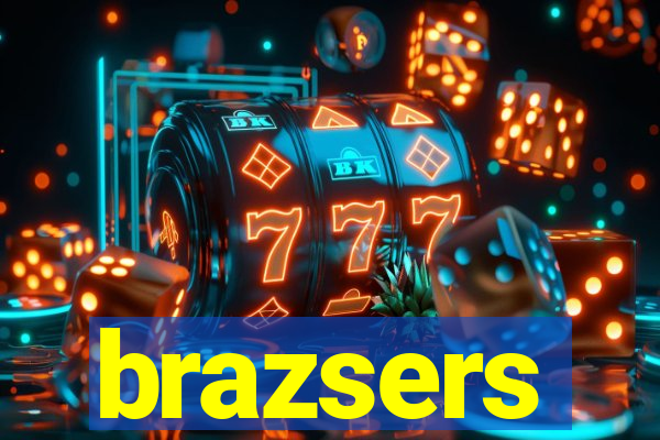 brazsers