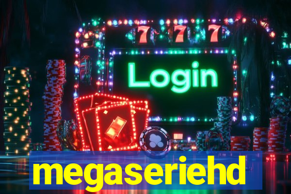 megaseriehd