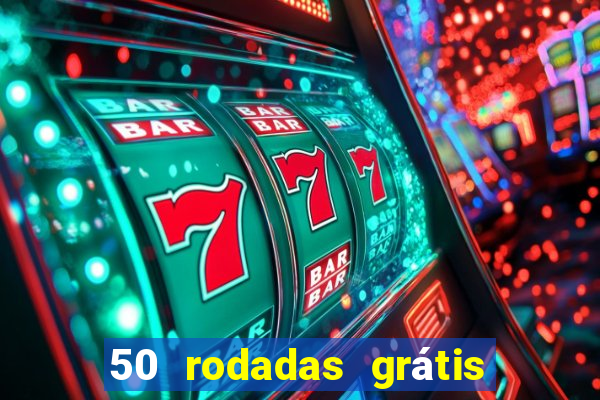 50 rodadas grátis no cadastro sem depósito