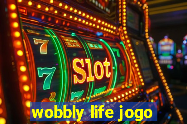 wobbly life jogo