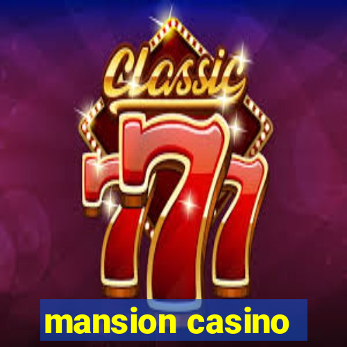 mansion casino